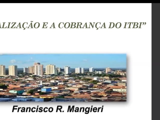 A FISCALIZAÇÃO E A COBRANÇA DO ITBI - 4h -  
